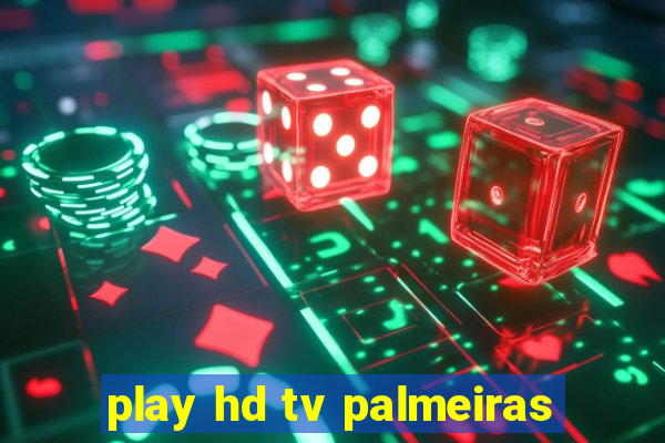 play hd tv palmeiras